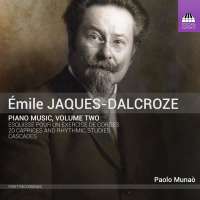 Jaques-Dalcroze: Piano Music Vol. 2
