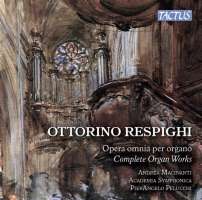 Respighi: Complete Organ Works