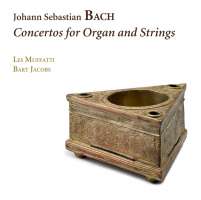 Bach: Concertos for Organ and Strings