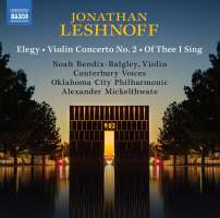 Leshnoff: Elegy; Violin Concerto No. 2; Of Thee I Sing