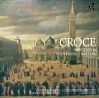 Croce: Motetti & Cantiones Sacrae