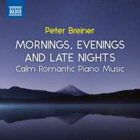 Mornings, Evenings and Late Nights - Calm Romantic Piano Music