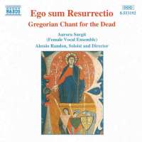 Ego sum Resurrectio: Gregorian Chant for the Dead