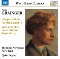 Grainger: Complete Music for Wind Band Vol. 1