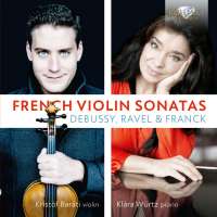 Debussy / Ravel / Franck: French Violin Sonatas
