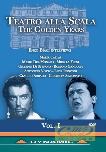 Teatro alla Scala Golden Years Vol. 1 -  Interviews with Maria Callas, Mario Del Monaco, Mirella Freni, Giuseppe Di Stefano