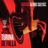 Turina: José, De Falla: Complete Works for Guitar