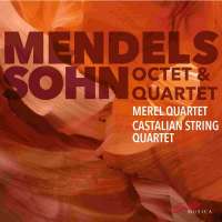 Mendelssohn: Octet & Quartet