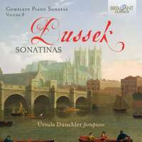 Dussek: Complete Piano Sonatas Vol. 8 - Sonatinas Opp. 20 & 32