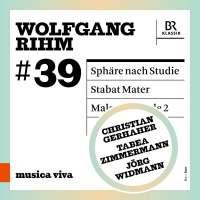 Rihm: Sphäre nach Studie; Stabat Mater; Male über Male 2