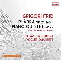 Frid: Phädra; Piano Quintet