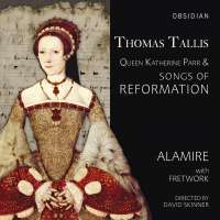 Tallis: Queen Katherine Parr & Songs of Reformation