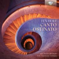 Ten Holt: Canto Ostinato [DeLuxe Edition]