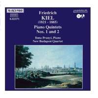 KIEL: Piano quintets nos. 1 & 2