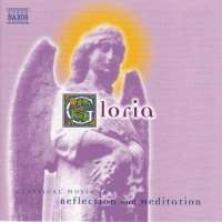 GLORIA - Classical Music for Reflection and Meditation