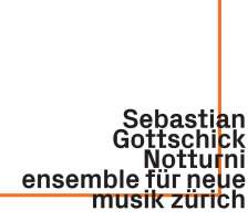 Sebastian Gottschick: Notturni