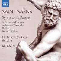 Saint-Saëns: Symphonic Poems