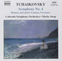 TCHAIKOVSKY: Symphony No. 4; Romeo and Juliet