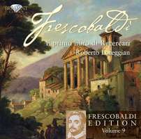 Frescobaldi: Edition Vol. 9, Il Primo Libro di Recercari