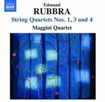 Rubbra: String Quartets Nos. 1, 3 and 4