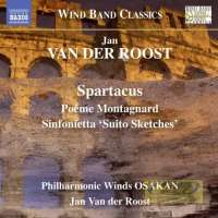 Roost: Spartacus Poeme Montagnard Sinfonietta 'Suito Sketches'