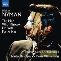 Nyman: The Man Who Mistook His Wife for a Hat