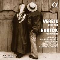 Veress: String Trio / Bartok: Piano Quintet