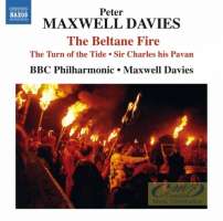 MAXWELL DAVIES: The Beltane Fire, The Turn of the Tide  Sir Charles his Pavan
