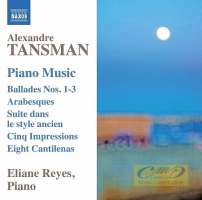 Tansman: Piano Music - Ballades Nos. 1-3, Arabesques, Suite, ...