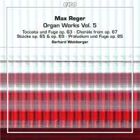 Reger: Organ Works Vol. 5