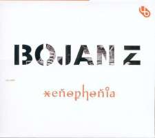 Bojan Z Trio: Xenophonia