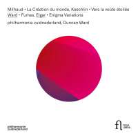 Milhaud: La création du monde; Koechlin: Vers la voûte étoilée