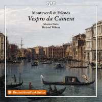 Monteverdi and Friends: Vespro da Camera