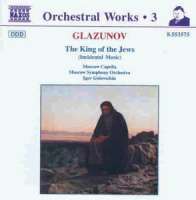 GLAZUNOV: The King of the Jews