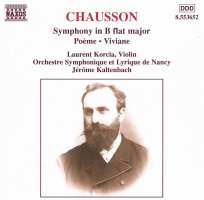 CHAUSSON: Symphony in B-Flat Major, Poeme, Viviane