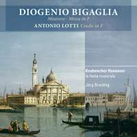 Bigaglia: Miserere & Missa in F; Lotti: Credo in F