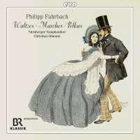 Fahrbach: Waltzes; Marches; Polkas