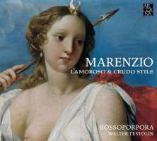 Marenzio: L’amoroso & crudo stile