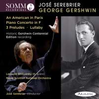 Gershwin: An American in Paris; Piano Concerto; 3 Preludes; Lullaby