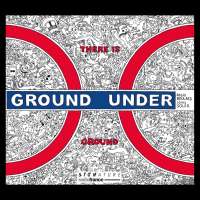 There Is Ground Under Ground