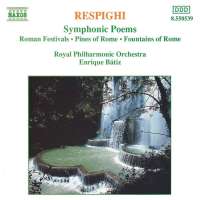 RESPIGHI: Symphonic Poems