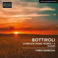 Bottiroli: Complete Piano Works Vol. 3