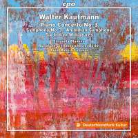 Kaufmann: Piano Concerto No. 3; Symphony No. 3