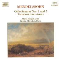Mendelssohn: Cello Sonatas Nos. 1 and 2, Variations Concertantes