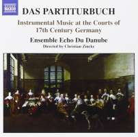 DAS PARTITURBUCH - Instrumental Music at the Courts of 17th Century Germany