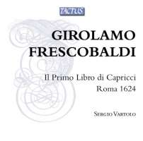 Frescobaldi: Il Primo Libro di Capricci, Roma 1624