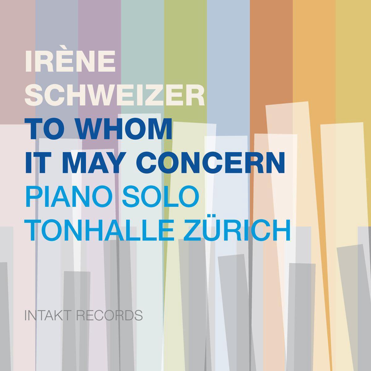 Irène Schweizer: To Whom It May Concern