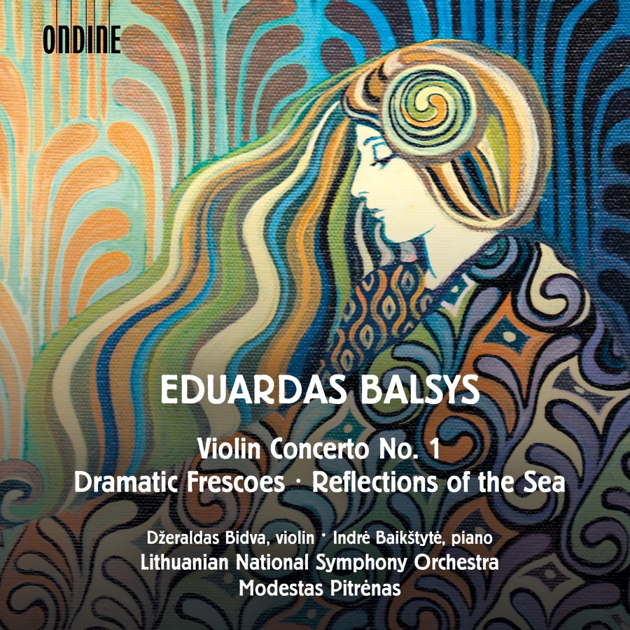 Balsys: Violin Concerto No. 1; Dramatic Frescoes; Reflections of the Sea