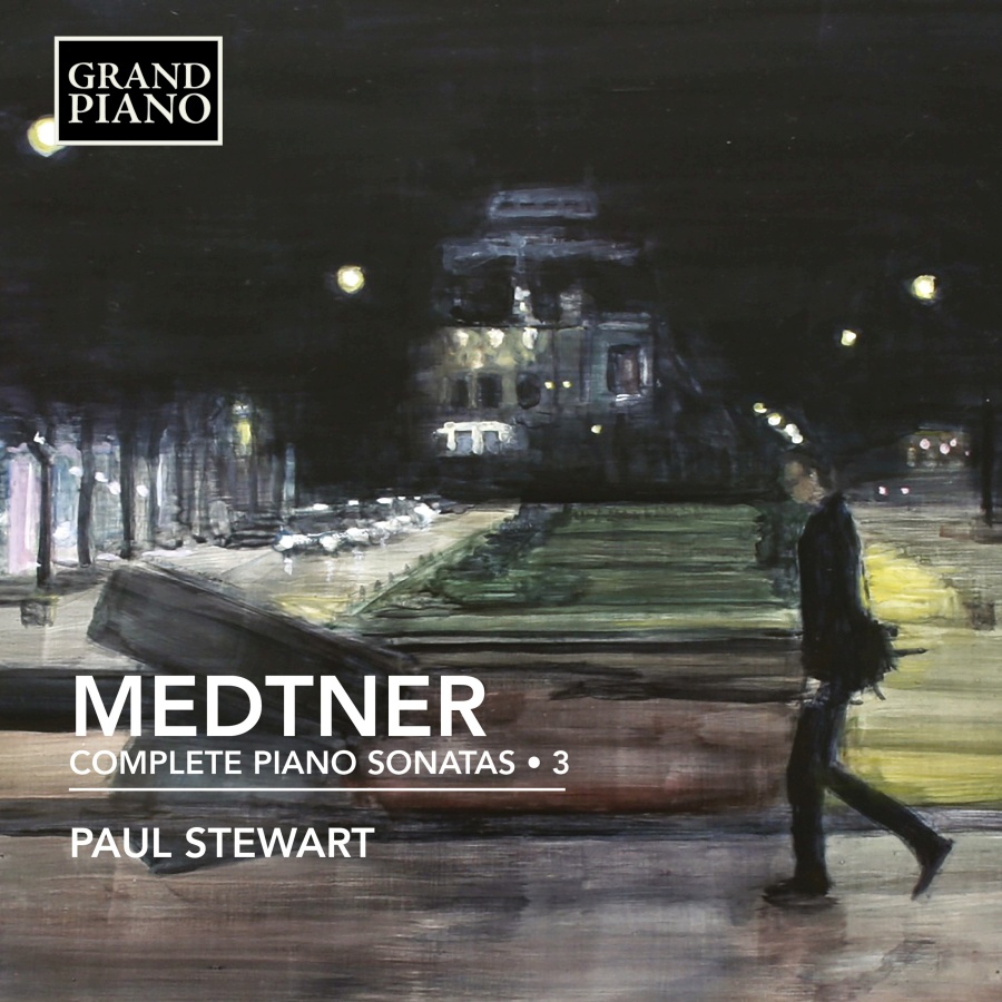 Medtner: Complete Piano Sonatas Vol. 3